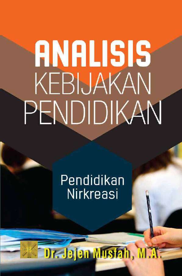 Analisis Kebijakan Pendidikan : Pendidikan Nikreasi