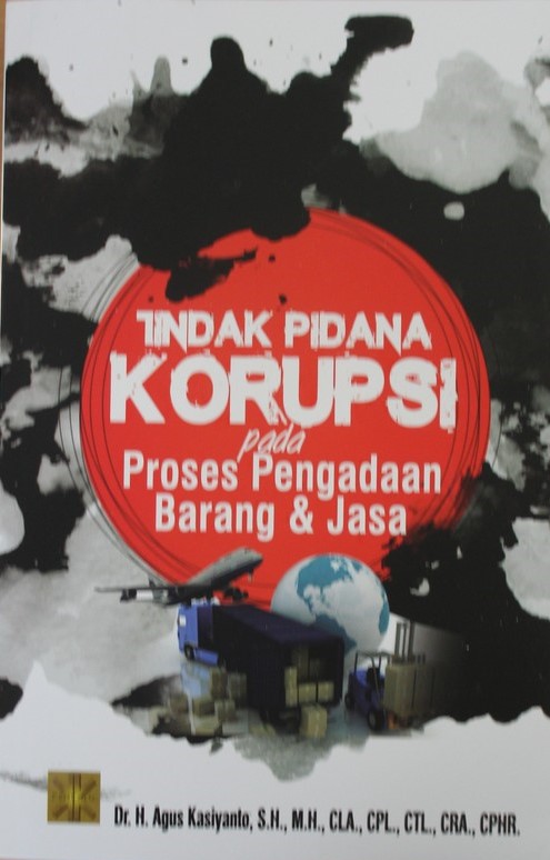 Tindak Pidana Korupsi pada Proses Pengadaan Barang & Jasa