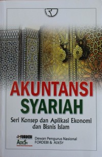 Akuntansi Syariah : Seri Konsep dan Aplikasi Ekonomi dan Bisnis Islam