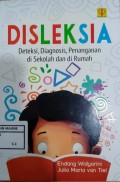 DISLEKSIA : Detekdi, Diagnosis, Penanganan di Sekolah dan Di Rumah