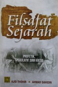 FILSAFAT SEJARAH,profetik,spekulatif, dan kritis