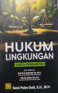 Hukum Lingkungan : Suatu Pengantar