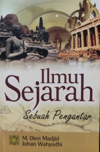 Ilmu Sejarah : Sebuah Pengantar