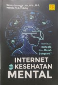 Internet dan Kesehatan Mental : Membuat Bahagia atau Malah Sengsara