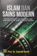 Islam dan Sains Modern : Telaah Filsafat dan Integrasi Ilmu Dari Ilmu Alam, Sosial, Hingga Budaya