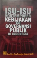 Isu-isu Kontemporer Kebijakan dan Governansi Publik di Indonesia
