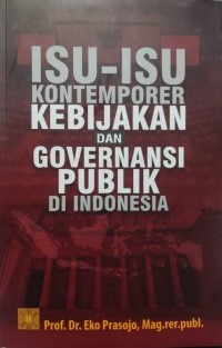 Isu-isu Kontemporer Kebijakan dan Governansi Publik di Indonesia
