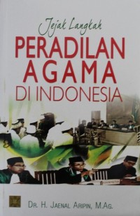 Jejak Langkah Peradilan Agama di Indonesia