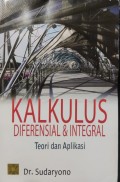 Kalkulus Diferensial & Integral : Teori dan Aplikasi