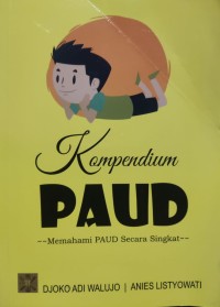Kompendium PAUD : Memahami PAUD Secara Singkat