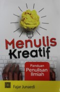 Menulis Kreatif : Panduan Penulisan Ilmiah