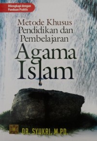 Metode Khusus Pendidikan dan Pembelajaran Agama Islam