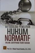 Metodologi Penelitian Hukum Normatif Dalam Justifikasi Teori Hukum