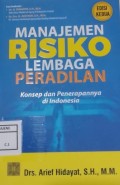 Manajemen Risiko Lembaga Peradilan : Konsep dan Penerapannya di Indonesia