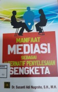 Manfaat Mediasi Sebagai Alternatif Penyelesaian Sengketa