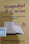 Maqashid Al-Qur'an : Memahami Tujuan-Tujuan Pokok Kitab Suci