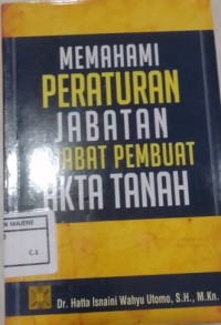 Memahami Peraturan Jabatan Pejabat Pembuat Akta Tanah