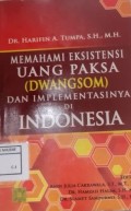 Memahami Eksistensi Uang Paksa (Dwangsom) dan Implementasinya di Indonesia