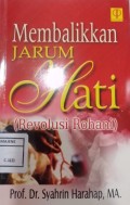 Membalikkan Jarum Hati (Revolusi Rohani)