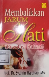 Membalikkan Jarum Hati (Revolusi Rohani)