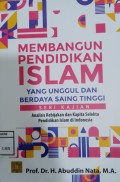Membangun Pendidikan Islam yang Unggul dan Berdaya Saing Tinggi