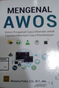 Mengenal AWOS : Sistem Pengamat Cuaca Otomatis untuk Layanan Informasi Cuaca Penerbangan
