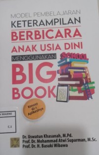 Model Pembelajaran Keterampilan Berbicara Anak Usia Dini Menggunakan Big Book : Konsep dan Aplikasinya