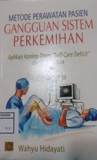 Metode Perawatan Pasien Gangguan Sistem Perkemihan : Aplikasi Konsep Orem 