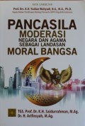 Pancasila Moderasi Negara dan Agama sebagai Landasan Moral Bangsa