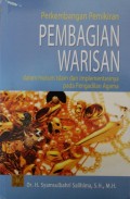 Perkembangan Pemikiran Pembagian Warisan dalam Hukum Islam dan Implementasinya pada Pengadilan Agama