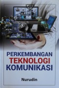 PERKEMBANGAN TEKNOLOGI KOMUNIKASI