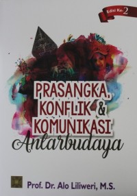 Prasangka, Konflik & Komunikasi Antarbudaya