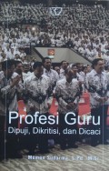 PROFESI GURU, Di puji, Dikritisi, Dan Di caci