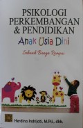 Psikologi Perkembangan & Pendidikan Anak Usia Dini : Sebuah Bunga Rampai