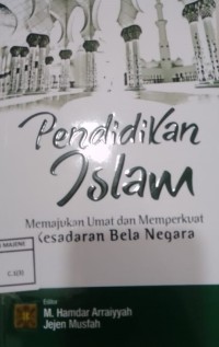 Pendidikan Islam : Memajukan Umat dan Memperkuat Kesadaran Bela Negara