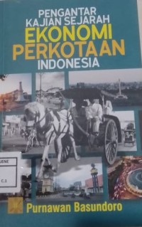 Pengantar Kajian Sejarah Ekonomi Perkotaan Indonesia