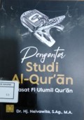 Pengantar Studi Al-Qur'an Dirasat Fi Ulumil Qur'an