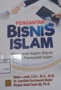 Pengantar Bisnis Islam Mengenai Kajian Bisnis dalam Perspektif Islam