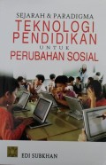 Sejarah & Paradigma Teknologi Pendidikan untuk Perubahan Sosial