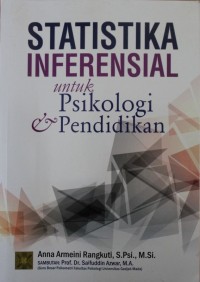 STATISTIKA INFERENSIAL : Untuk psikologi dan pendidikan