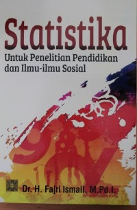STATISTIKA : untuk penelitian pendidikan dan ilmu-ilmu sosial
