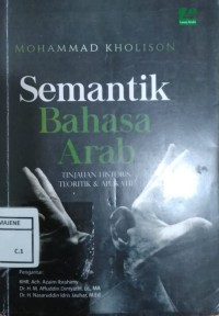 Semantik Bahasa Arab : Tinjauan Historis, Teoritik & Aplikatif