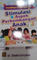 Pendidikan Anak Usia Dini Stimulasi & Aspek Perkembangan Anak