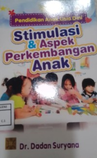 Pendidikan Anak Usia Dini Stimulasi & Aspek Perkembangan Anak