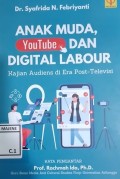 Anak Muda, Youtube dan Digital Labour : Kajian Audiens di Era Post- Televisi