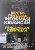 Bentuk Penyajian Informasi Keuangan dalam Pengambilan Keputusan