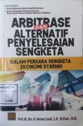 ARBITRASE DAN ALTERNATIF PENYELESAIAN SENGKETA