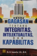 Gagasan Tentang Integritas, Intelektualitas, dan Kapabilitas