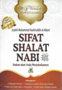 Sifat Shalat Nabi : Seakan-akan Anda Menyaksikannya